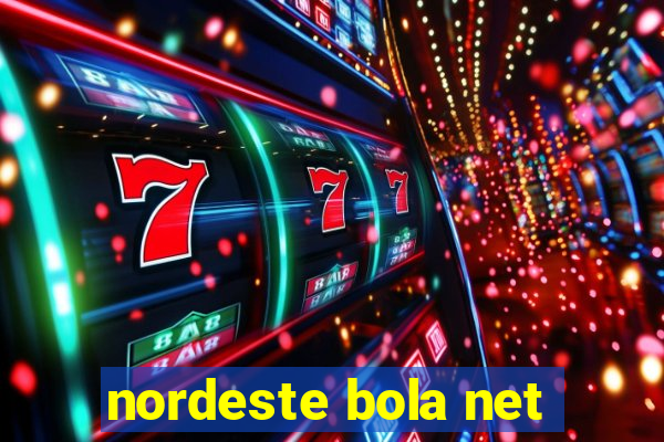 nordeste bola net